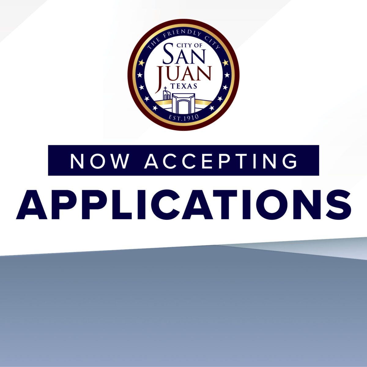 Board Applications Are Now Being Accepted The City of San Juan, Texas